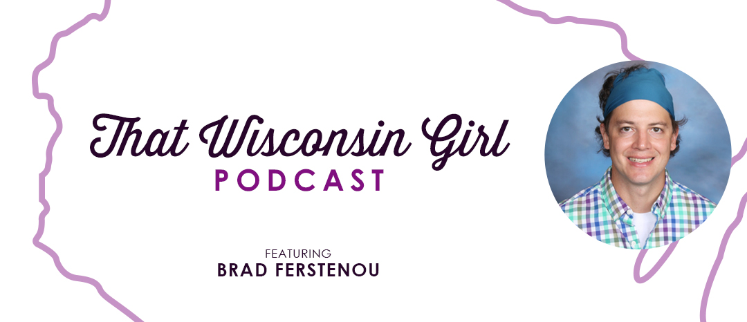That Wisconsin Girl Podcast - Episode Ten